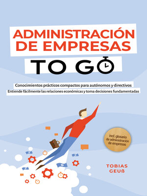 cover image of Administración de Empresas to Go – Conocimientos prácticos compactos para autónomos y directivos